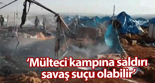BM: Suriye'de mülteci kampına saldırı savaş suçu olabilir