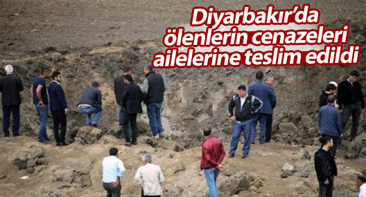 Diyarbakır’da ölenlerin cenazeleri ailelerine teslim edildi