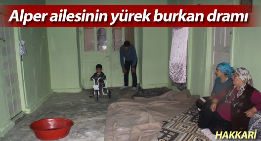 Alper ailesinin yürek burkan dramı