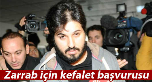Reza Zarrab'ın avukatından 50 milyon dolarlık kefalet başvurusu