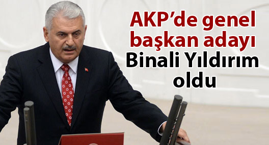 AKP’de genel başkan adayı Binali Yıldırım oldu