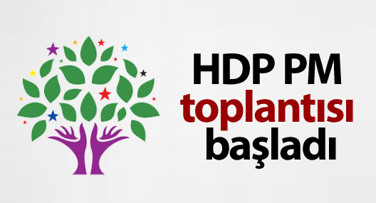 HDP PM toplantısı başladı