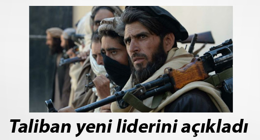 Taliban yeni liderini açıkladı