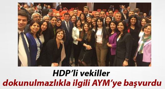 HDP’li vekiller dokunulmazlıkla ilgili AYM’ye başvurdu