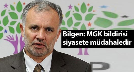 HDP Sözcüsü Bilgen: MGK bildirisi siyasete müdahale anlamına gelir