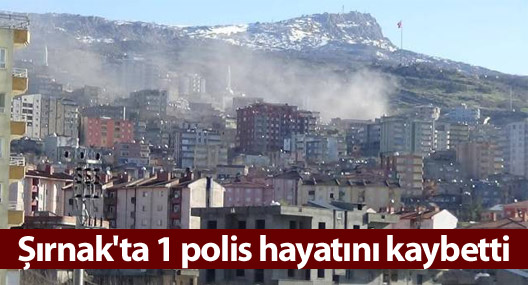 Şırnak'ta 1 polis hayatını kaybetti