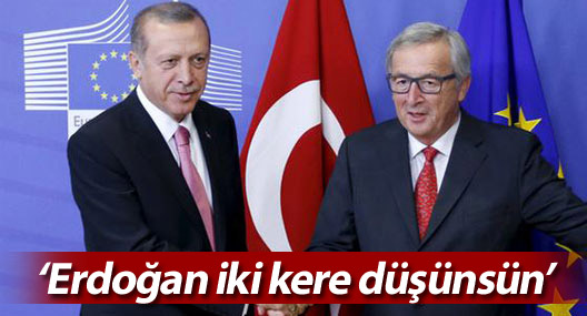 AB: Erdoğan anlaşmayı feshetmeden önce iki kere düşünsün
