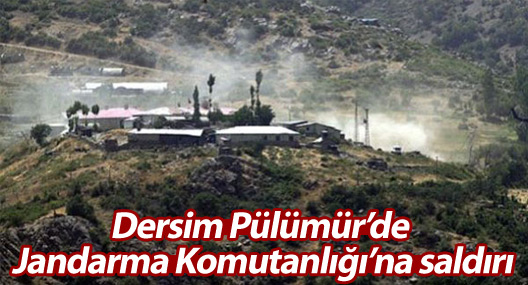 Dersim Pülümür’de Jandarma Komutanlığı’na saldırı