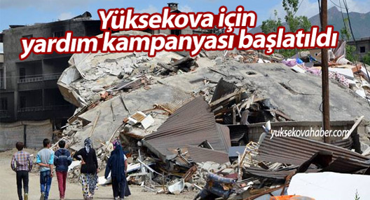 Yüksekova için yardım kampanyası başlatıldı