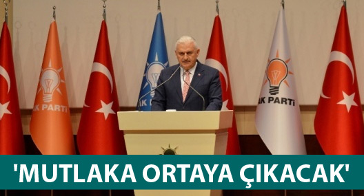 Başbakan Yıldırım: 'Mutlaka ortaya çıkacak'