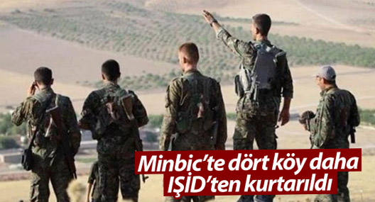 Minbic’te dört köy daha IŞİD’ten kurtarıldı