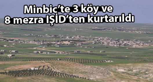 Minbic’te 3 köy ve 8 mezra IŞİD’ten kurtarıldı