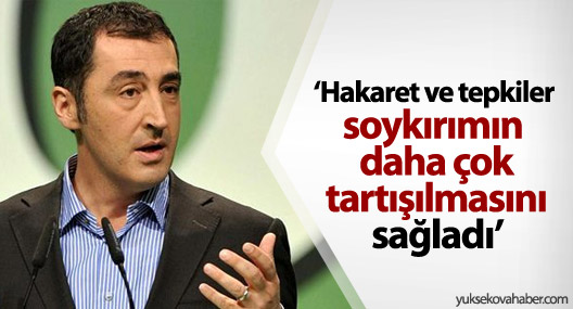 ‘Hakaret ve tepkiler soykırımın daha çok tartışılmasını sağladı’
