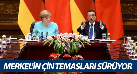 Merkel'in Çin temasları sürüyor