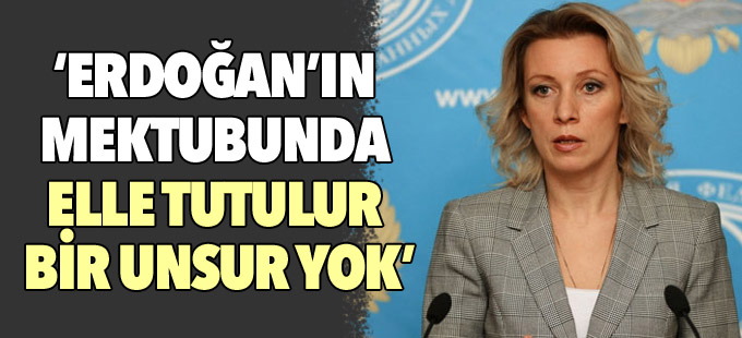 Rusya: Erdoğan’ın mektubunda elle tutulur bir unsur yok