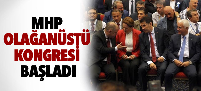MHP kurultayı başladı