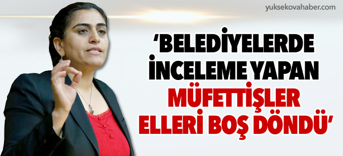 Tuncel: Belediyelerde inceleme yapan müfettişler elleri boş döndü