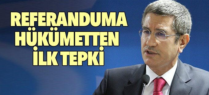 Referanduma hükümetten ilk tepki