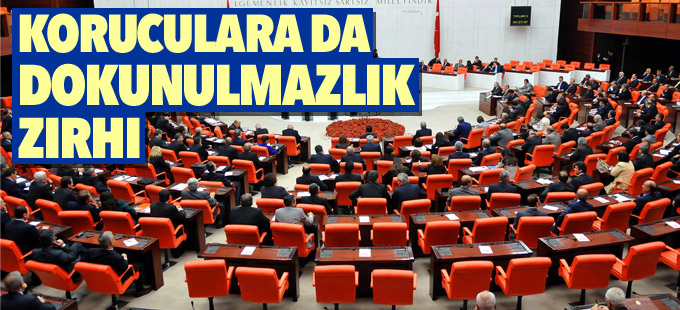 Koruculara da dokunulmazlık zırhı