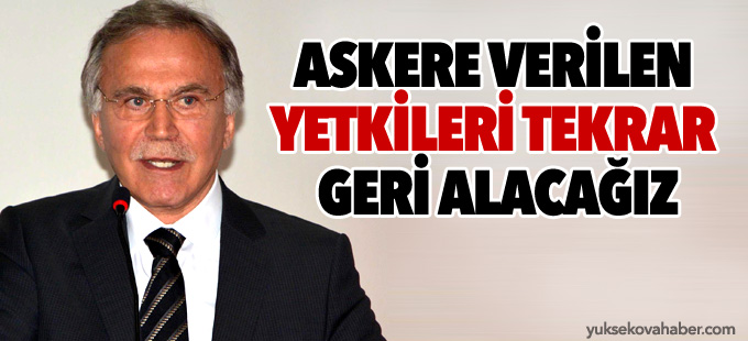 AKP'li Şahin: Askere verilen yetkileri tekrar geri alacağız