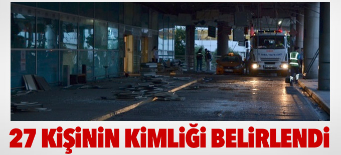 27 kişinin kimliği belirlendi