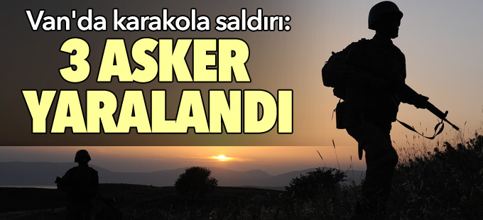 Van'da jandarma karakoluna saldırı: 3 asker yaralandı