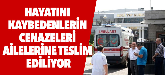 18 kişinin cenazesi ailelerine teslim edildi