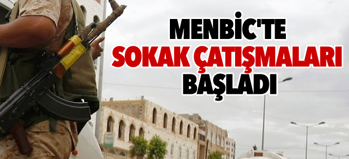 Menbic'te sokak çatışmaları başladı