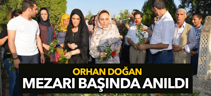 Orhan Doğan mezarı başında anıldı