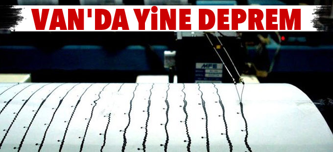 Van'da yine deprem