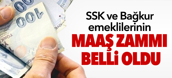 SSK ve Bağkur emeklilerinin maaş zammı belli oldu
