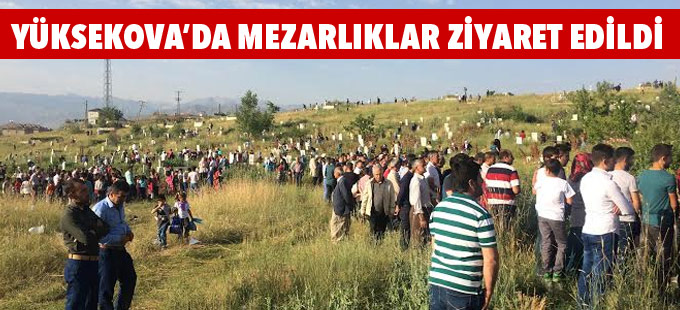 Yüksekova'da mezarlıklar ziyaret edildi