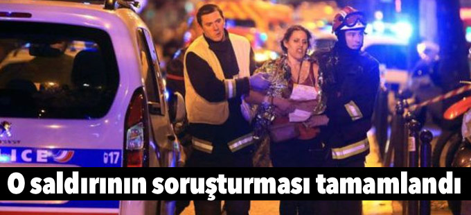 O saldırının soruşturması tamamlandı