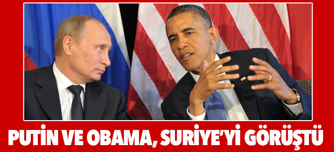Putin ve Obama, Suriye’yi görüştü: Koordinasyonu artırmaya hazırız