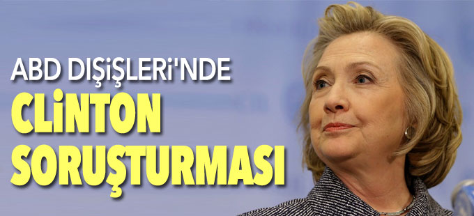ABD Dışişleri'nde Clinton soruşturması