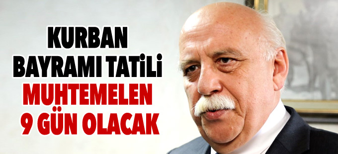 Bakan Avcı: Kurban Bayramı tatili muhtemelen 9 gün olacak