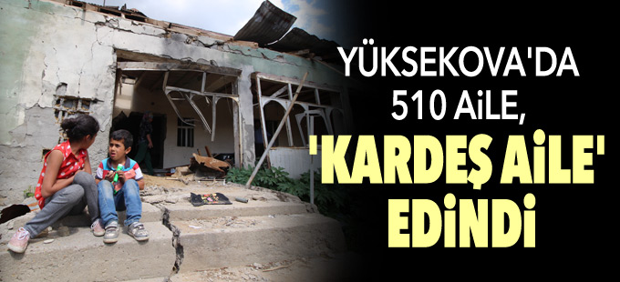 Yüksekova'da 510 aile, 'kardeş aile' edindi