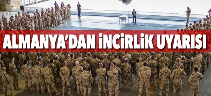 Alman Savunma Bakanı'ndan İncirlik uyarısı