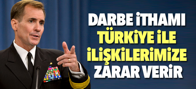 ABD: Darbe ithamı Türkiye ile ilişkilerimize zarar verir