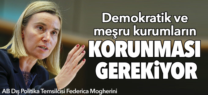 AB: Demokratik ve meşru kurumların korunması gerekiyor