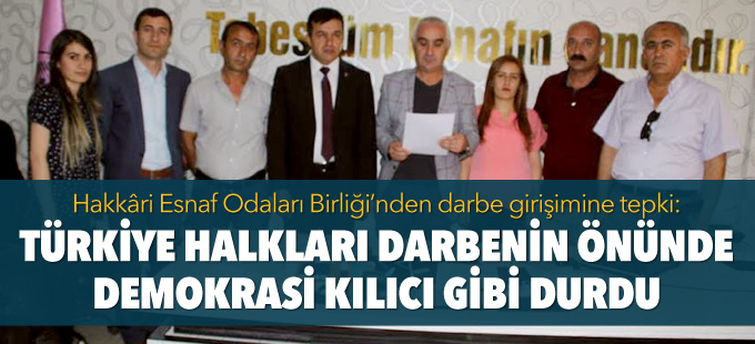 Hakkâri Esnaf Odaları Birliği’nden darbe girişimine tepki