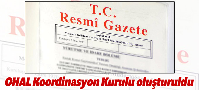 OHAL Koordinasyon Kurulu oluşturuldu