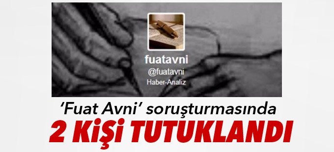 ‘Fuat Avni’ soruşturmasında 2 kişi tutuklandı
