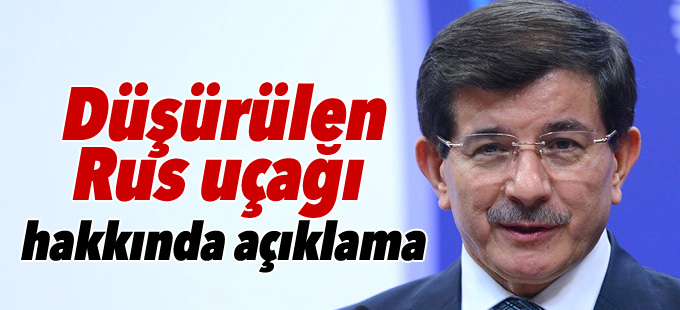 Davutoğlu'ndan düşürülen Rus uçağı hakkında açıklama