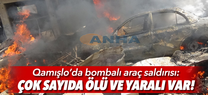 Qamışlo’da patlama: Çok sayıda ölü ve yaralı var