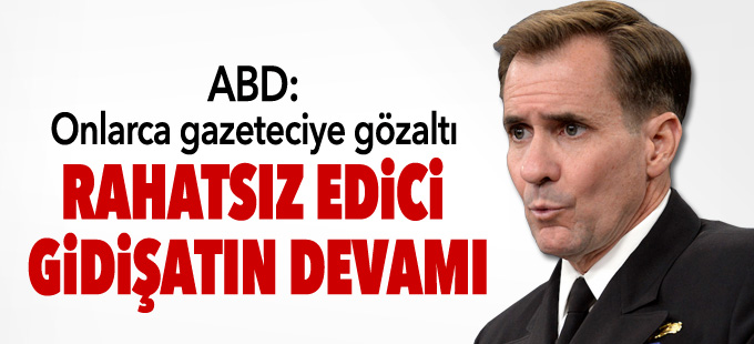 ABD: Onlarca gazeteciye gözaltı rahatsız edici gidişatın devamı