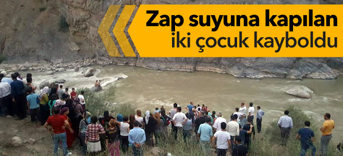 Zap suyuna kapılan iki çocuk kayboldu