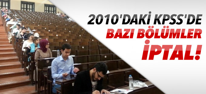2010 KPSS'de Genel Yetenek-Genel Kültür kısmı iptal