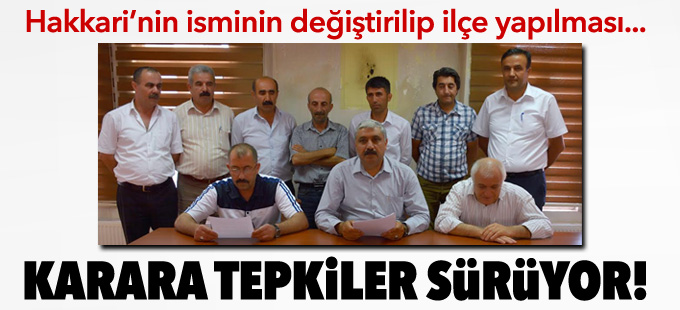 Hakkari Belediyesi'nden Hakkari'nin ilçe yapılması kararına tepki