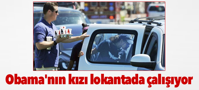 Obama'nın kızı lokantada çalışıyor
